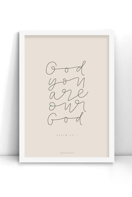 Poster: God, You are our God
