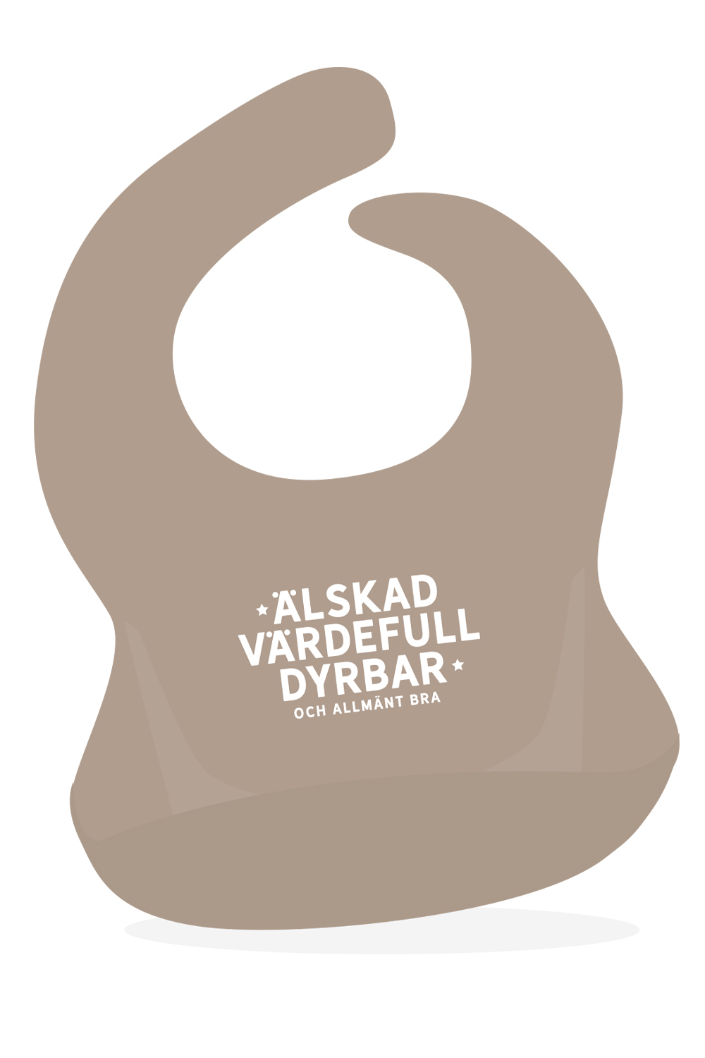 Soft mullvadsfärgad haklapp i mjuk silikon: Älskad, värdefull, dyrbar och allmänt bra