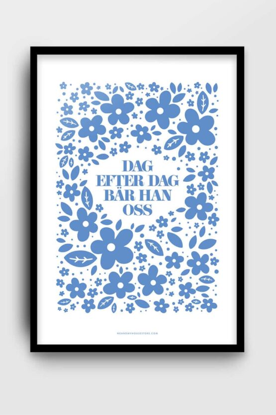 Poster med blå blommor: Dag efter dag bär Han oss