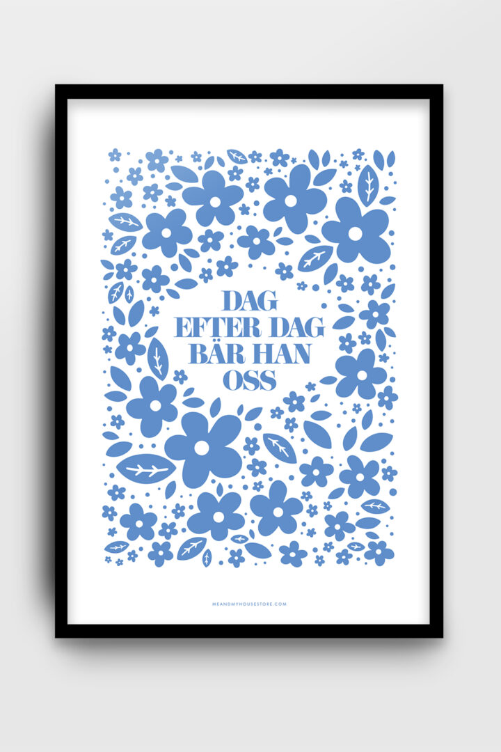 Poster med blå blommor: Dag efter dag bär Han oss