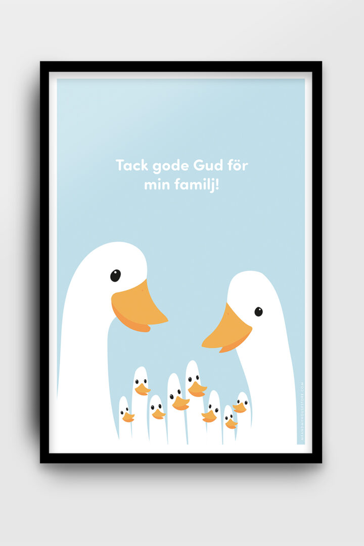 Poster med ankor: Tack gode Gud för min familj!