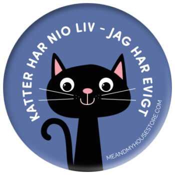 Knapp med katt: Katter har nio liv - jag har evigt