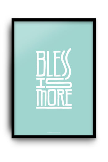 Poster: Bless is more